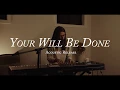 Download Lagu Your Will be Done (Acoustic)