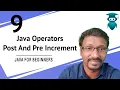 Java Operators Post and Pre Increment in Java Unary Operators