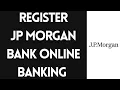 How to Register JP Morgan Bank Online Banking
