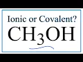Is CH3OH Methanol Ionic or