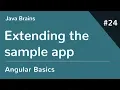 Angular 6 Basics 24 - Extending the sample app