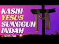 Download Lagu KASIH YESUS SUNGGUH INDAH - Lagu Rohani Terpopuler 2022 - Michael Panjaitan (Lirik Lagu Rohani)
