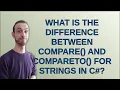 What is the difference between Compare and CompareTo for strings in C