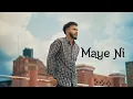 Download Lagu Maye Ni (Official Video) - Gulab Sidhu | Ashar | Pooja Singh Rajput | New Punjabi Songs 2024