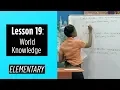 Elementary Levels - Lesson 19 World Knowledge