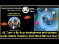 02 Tutorial for Rust development environment inside docker container Rust Hack Without Fear