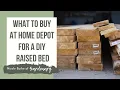 What to Buy at Home Depot for a DIY Raised Bed