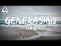 Lagu OAG - Generasiku (Lyrics)