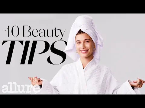 Hailey Rhode Biebers Top 10 Beauty Tips Allure