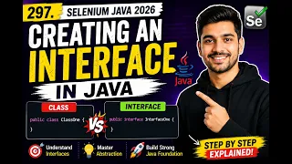 297 Creating an Interface in Java Selenium Java 2026