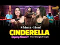 Download Lagu Shinta Gisul - CINDERELLA ( Rock Dangdut Koplo Version) #cinderellapuntibadengankeretakencana