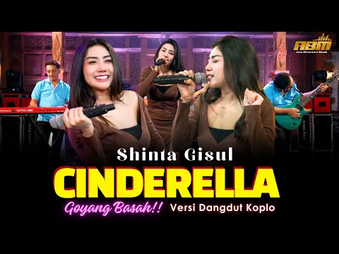 Download MP3 Shinta Gisul - CINDERELLA ( Rock Dangdut Koplo Version) #cinderellapuntibadengankeretakencana
