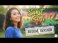 Lagu Sakit Gigi - Meggy Z | Cover Reggae Version