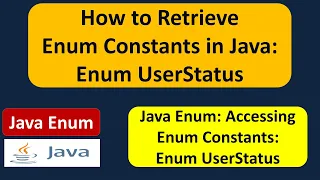How to Retrieve Enum Constants in Java - enum UserStatus Java enum enum in Java Java Tutorial