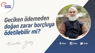 Geciken ödemeden doğan zarar borçluya ödetilebilir mi?