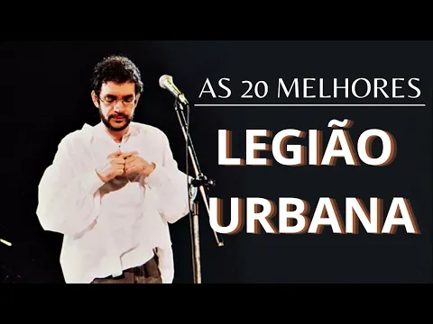 Download MP3 RENATO RUSSO - LEGIÃO URBANA AS MELHORES MÚSICAS DO LEGIÃO URBANA 2023