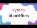 Understanding Python Identifiers Easily Class 11 12 IP Informatics Practices Python