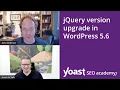 SEO news jQuery version upgrade in WordPress 5 6