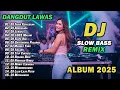 DJ DANGDUT LAWAS SLOW BASS REMIX TERBARU 2025 || DJ TABIR KEPALSUAN | DJ BERKELANA