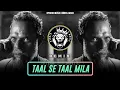 Download Lagu TAAL SE TAAL MILA × JAILER BGM REMIX - DJ RAVISH × HYBRID MUSIC × UNRELEASED DJ SONG