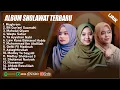 Download Lagu SHOLAWAT MERDU ALMA ESBEYE, AI KHODIJAH \u0026 HAJAR DEWI FULL ALBUM (LIRIK) | SHOLAWAT NABI TERBARU 2025