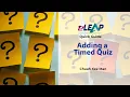 eLEAP Guide for Beginners Adding a Timed Quiz