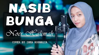 Download NASIB BUNGA (Noer Halimah) DANGDUT COVER By Inka Rosmalia MP3