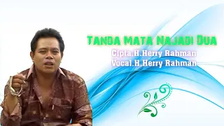 Download H.Herry Rahman - Tanda Mata Najadi Dua. Cipta. H.Herry Rahman (Official Music Video) MP3