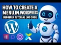 How to Create a Menu in WordPress FAST Beginner Tutorial No Code