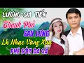Download Lagu LK GIA TIẾN 1975 - ĐƯỜNG TRẦN LÁ ĐỔ ➤92 Bài Nhạc Vàng XưaTuyển Chọn Vừa Ra Lò NGHE SAY ĐẮM CON TIM