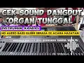 Lagu Cek Sound Dangdut Orgen Tunggal [ Instrumen Kandas HD AUDIO BASS JERNIH GLERRR