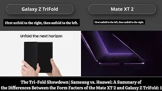 Huawei Mate XT 2 Vs Samsung Galaxy Z TriFold The Tri-Fold Showdown