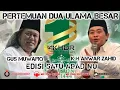 Download Lagu Pertemuan Dua Kiai Kondang Indonesia Gus Muwafiq dan K.H Anwar Zahid Edisi Satu Abad NU