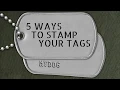 5 Ways to Stamp your Dog Tags