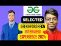From Coding Challenges to FullStack GeeksforGeeks Interview Experience Whole Process Discussed