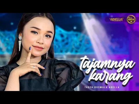 Download MP3 TAJAMNYA KARANG - Tasya Rosmala Adella - OM ADELLA