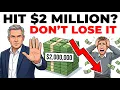 The Moment Your Net Worth Hits 2 Million Do This or Lose It All