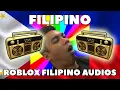 LOUD FILIPINO BYPASSED Roblox Ids WORKING 2024