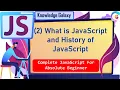 What is JavaScript and History of JavaScript JavaScript Tutorial for Beginners Zero To Hero
