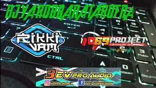 Download DJ YA ROBBANA TAROFNA FULL BASS BY 69 PROJECT PERFOM 3EV PRO AUDIO MP3