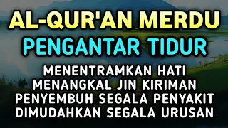 Download MUROTTAL ALQURAN MERDU PENGANTAR TIDUR,Ayat suci al quran pengantar tidur | Ngaji Merdu MP3