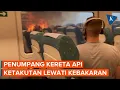 Momen Kepanikan Penumpang Kereta di Spanyol Saat Melewati Kebakaran Hutan