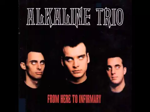 Download MP3 Alkaline Trio - From Here to Infirmary (Full Album 2001)