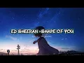 Lagu Ed Sheeran - Shape Of You || Lirik dan Terjemahan ( Lyrics )