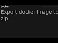 Export docker image to zip