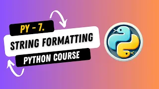 7 String Formatting in Python f-string format methods Complete Python Course
