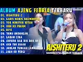 Lagu Album Ajeng Febria || AISHITERU 2 - GADIS MANIS KALIMANTAN || Nadaswarna Full Album Terbaru 2026