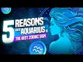 5 Reasons Why Aquarius is the Best Zodiac Sign