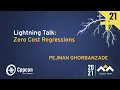 Lightning Talk Zero Cost Regressions - Pejman Ghorbanzade