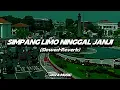 Download Lagu Simpang limo ninggal janji(slowed+reverb)